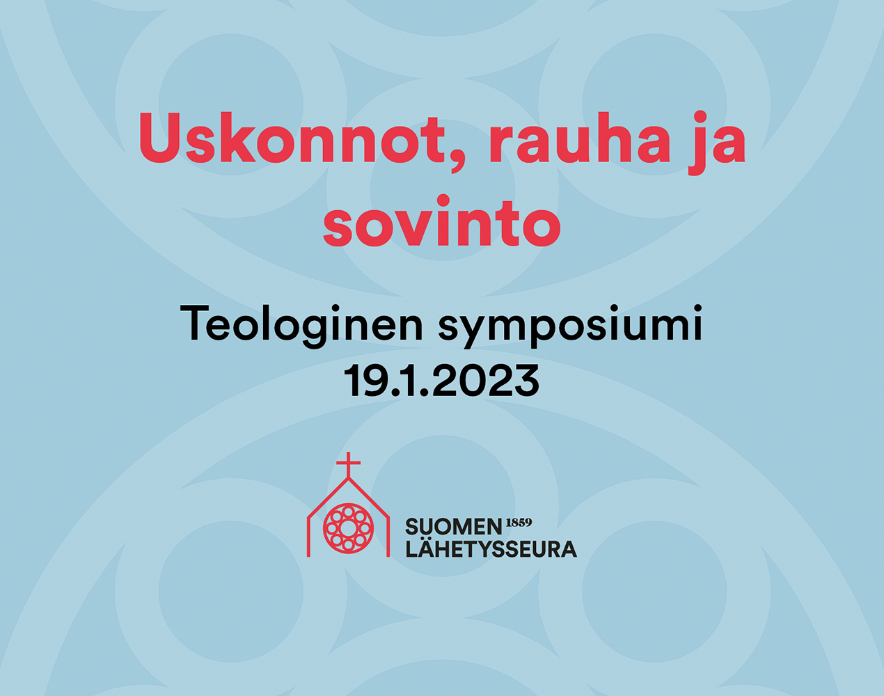 Uskonnot, rauha ja sovinto. Teologinen symposiumi 19.1.2023.