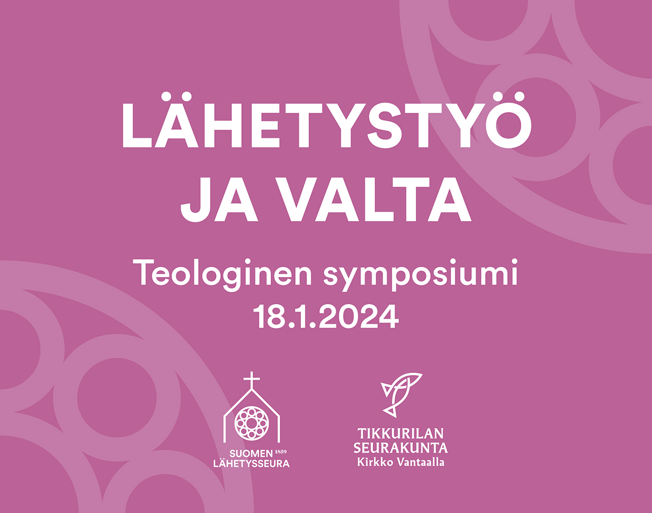 Lähetystyö ja valta. Teologinen symposiumi 18.4.2025.